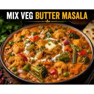 MIX VEG BUTTER MASALA